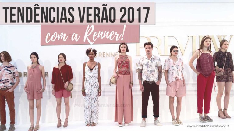 Tendências para o Verão 2017 com a nova coleção da Renner