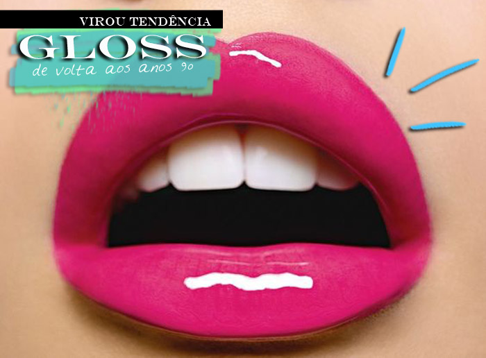 Virou Tendência: A volta do Gloss na maquiagem