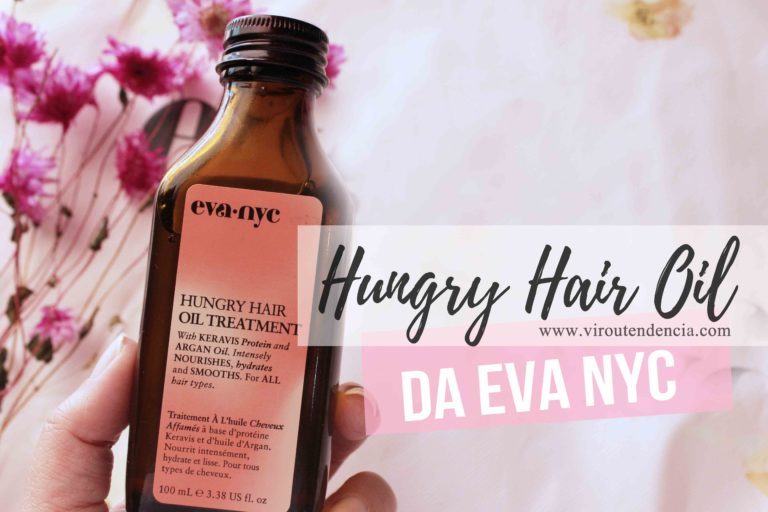 Resenha Eva NYC Hungry Hair Oil Treatment