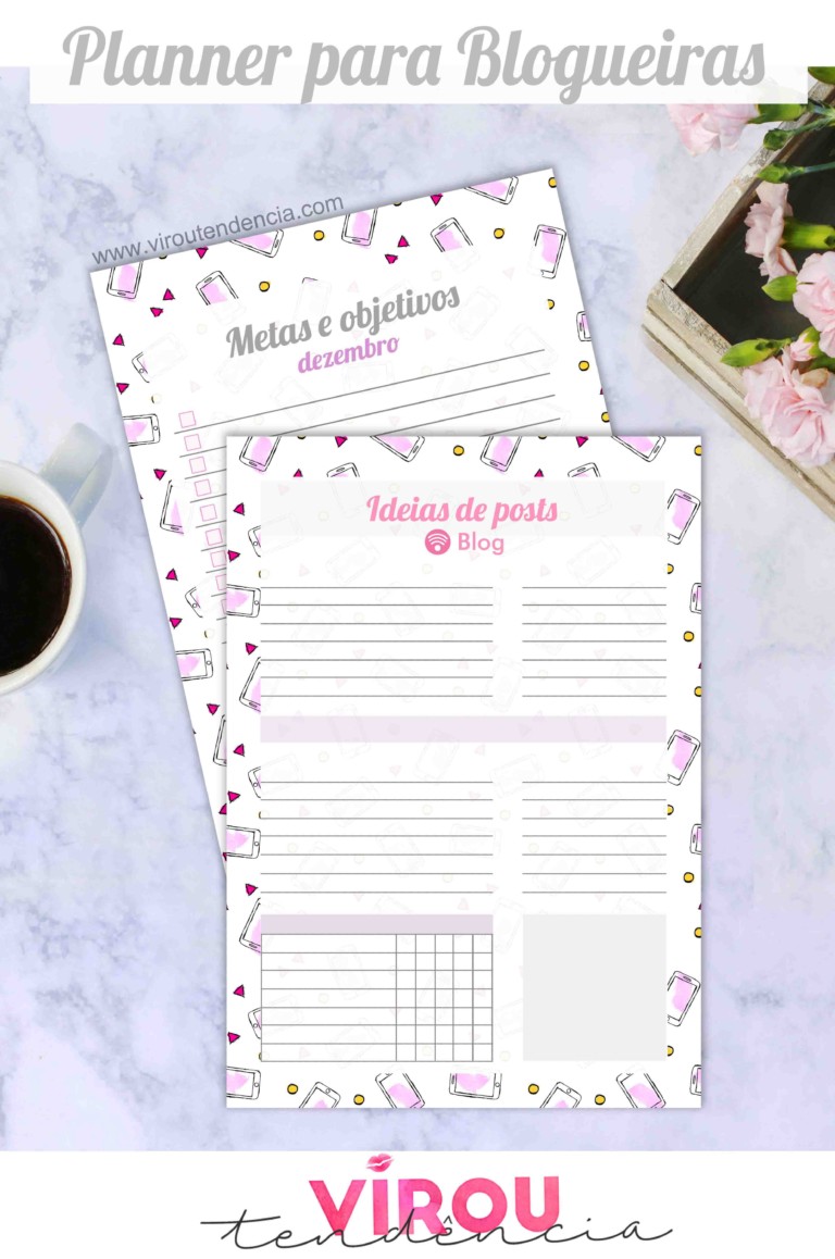 Planner para Blogueiras Download - Planners e Agendas para Download 2019 e 2020 - Dicas para Blogueiras